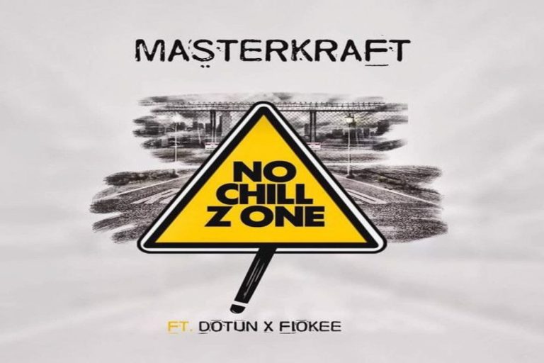MUSIC: Masterkraft ft Dotun X Fiokee – No Chill Zone