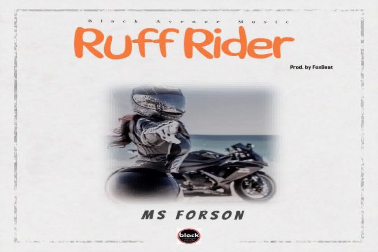 MUSIC: Ms Forson – Ruff Rider