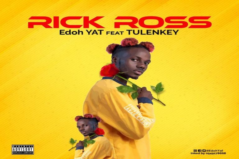MUSIC: Edoh YAT ft Tulenkey – Rick Ross