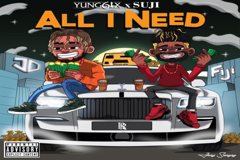 MUSIC: Yung6ix ft Suji – All I Need